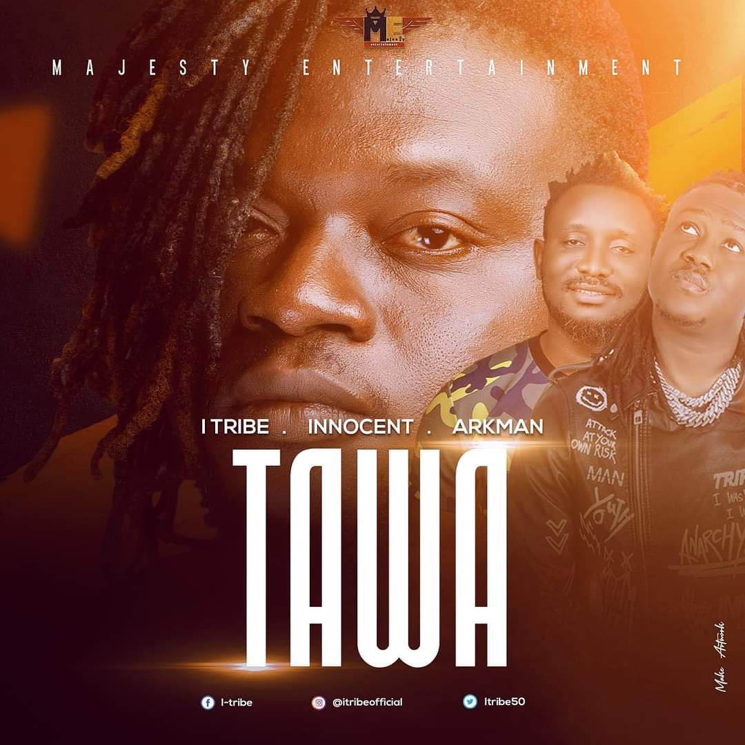 ITribe – Tawa Ft Innocent & Arkman