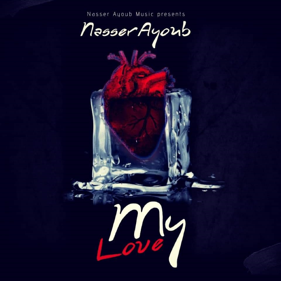 Nasser Ayoub – My Love