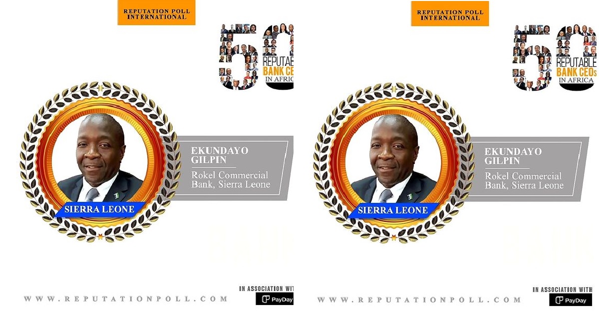 Rokel Commercial Bank MD Listed Among 50 Most Reputable Bank CEOs in Africa