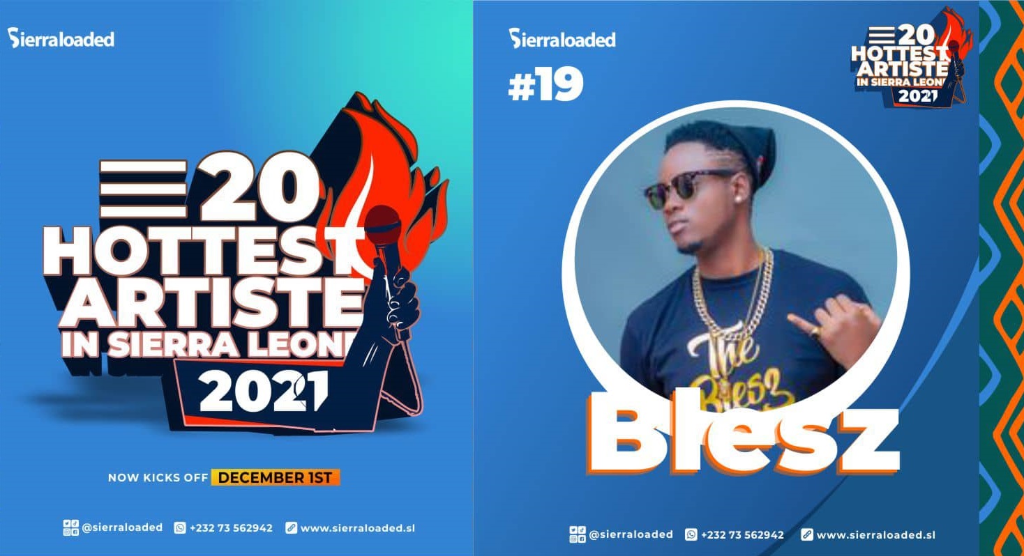 The 20 Hottest Artistes in Sierra Leone 2021 – Blesz – #19