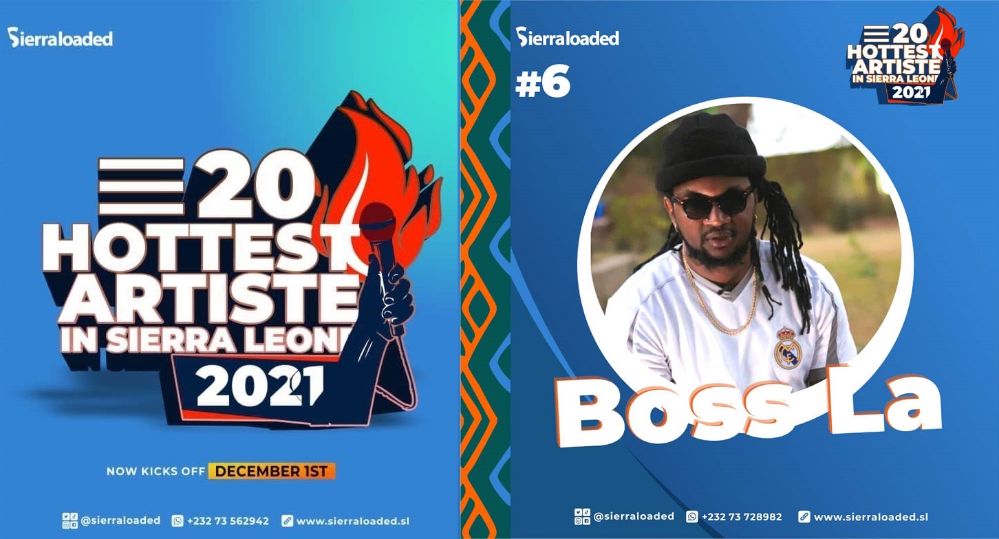 The 20 Hottest Artistes in Sierra Leone 2021: Boss La – #6