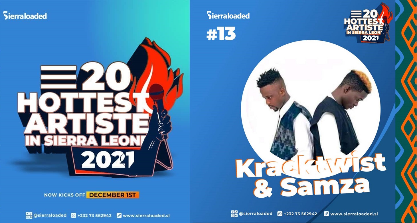 The 20 Hottest Artistes in Sierra Leone 2021 – Kracktwist & Samza – #13