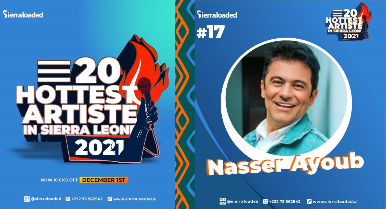 The 20 Hottest Artistes in Sierra Leone 2021 – Nasser Ayoub – #17