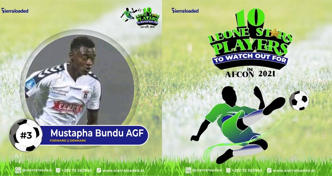 10 Leone Stars Players to Watch Out For in AFCON 2021: Mustapha Bundu – #3