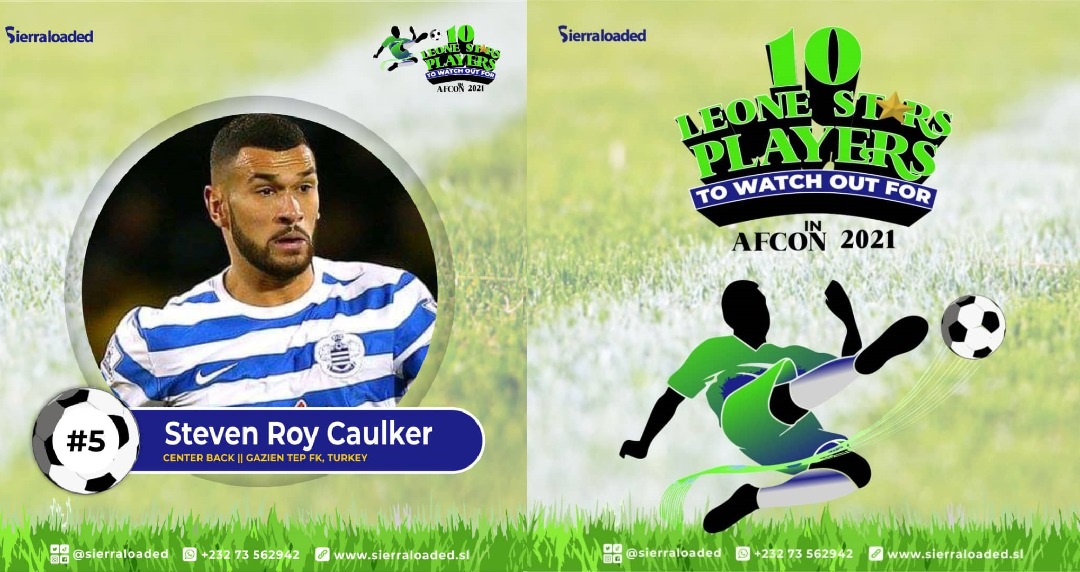 10 Leone Stars Players to Watch Out For in AFCON 2021: Steven Caulker – #5