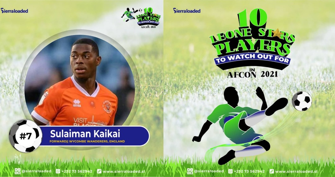 10 Leone Stars Players to Watch Out For in AFCON 2021: Sullay Kaikai – #7