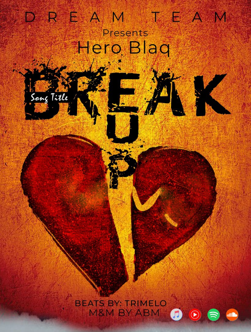 Hero Blaq – Break Up