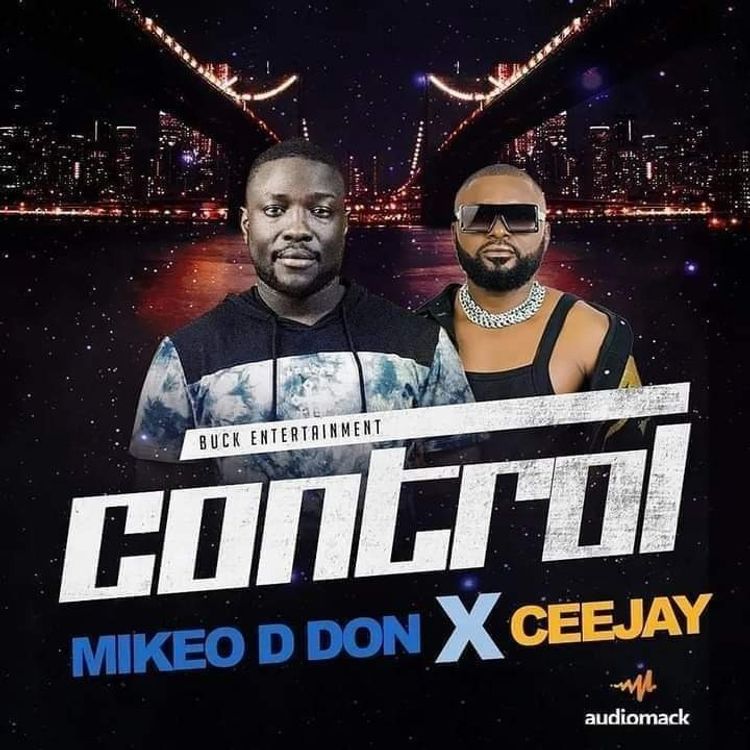 Mikeo D Don – Control Ft. Cee Jay Mark
