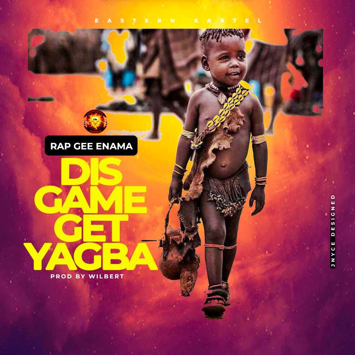 Rap Gee – Dis Game Get Yagba