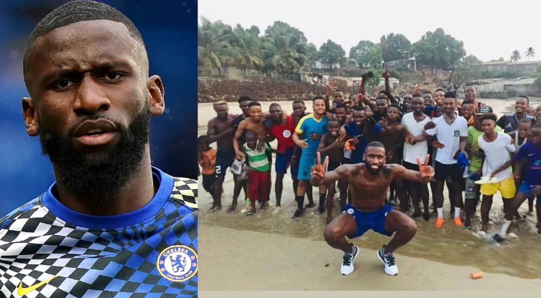 Antonio Rudiger Narrates His First Experience When He Visited Sierra Leone After The Civil War