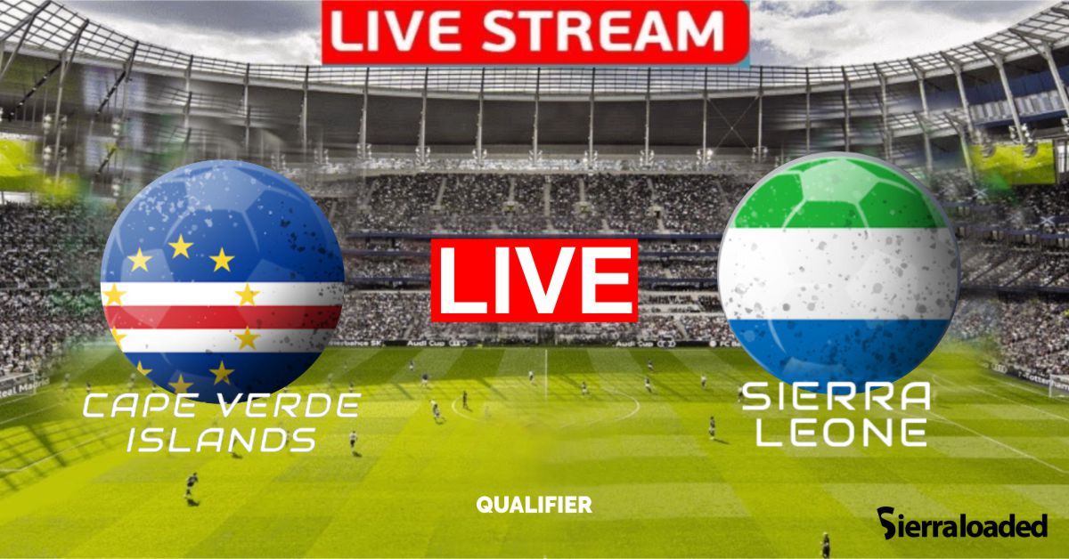 Cape Verde vs Sierra Leone | CHAN Qualifiers Live Stream