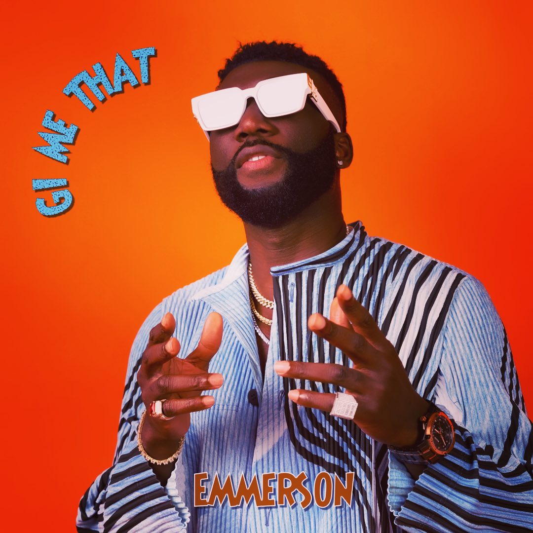 Emmerson – Gi Me That