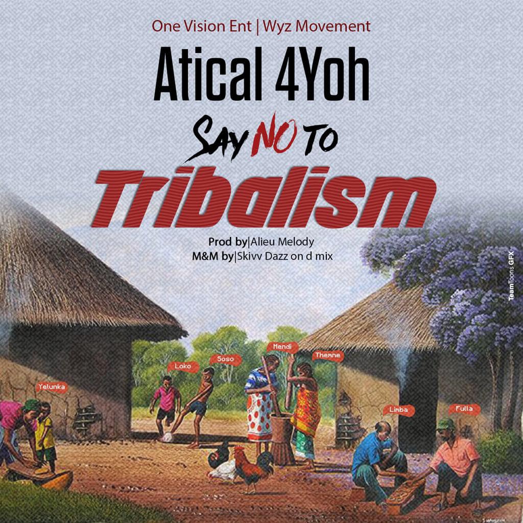 Atical 4Yoh – Say No To Tribalism