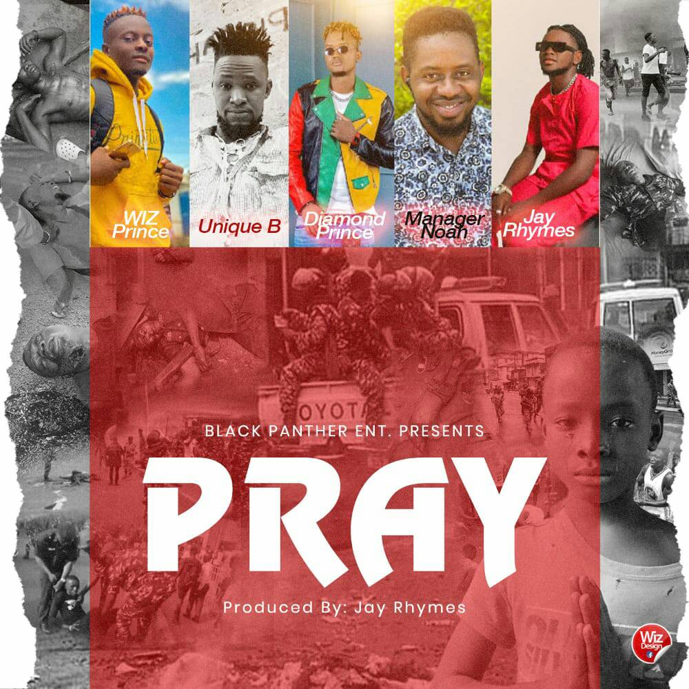 Wizprince – Pray Ft. Diamond Prince x Jay Rhymes x Unique B x Manager Noah