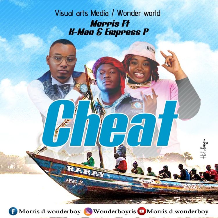 Morris – Cheat Ft. K Man & Empress P