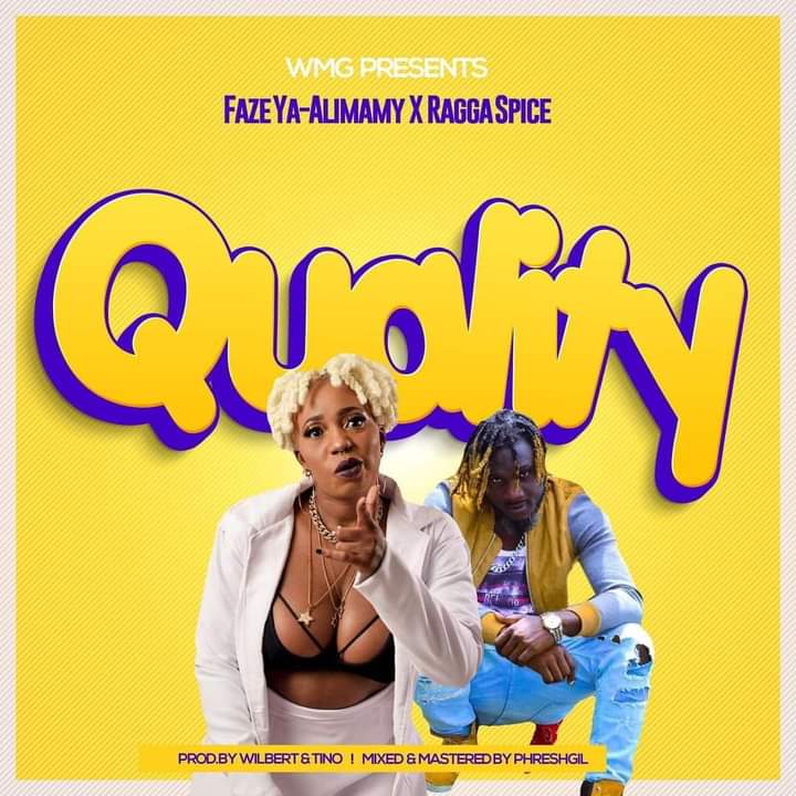 Faze Ya-Alimamy – Quality Ft. Ragga Spice