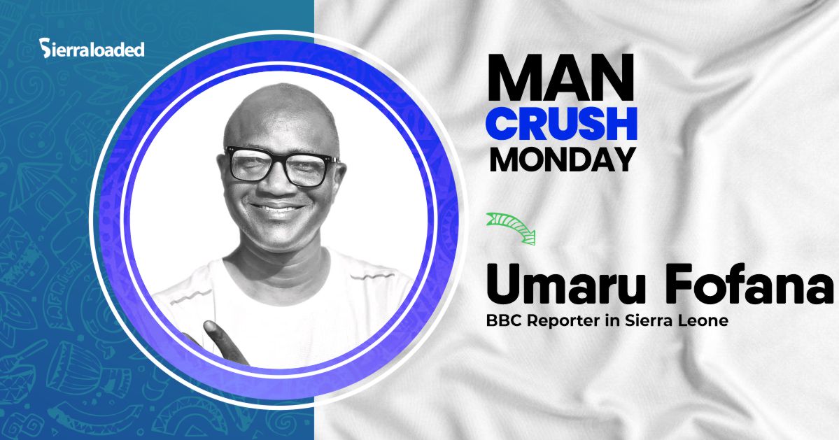 Meet Umaru Fofana, Sierraloaded Monday Crush