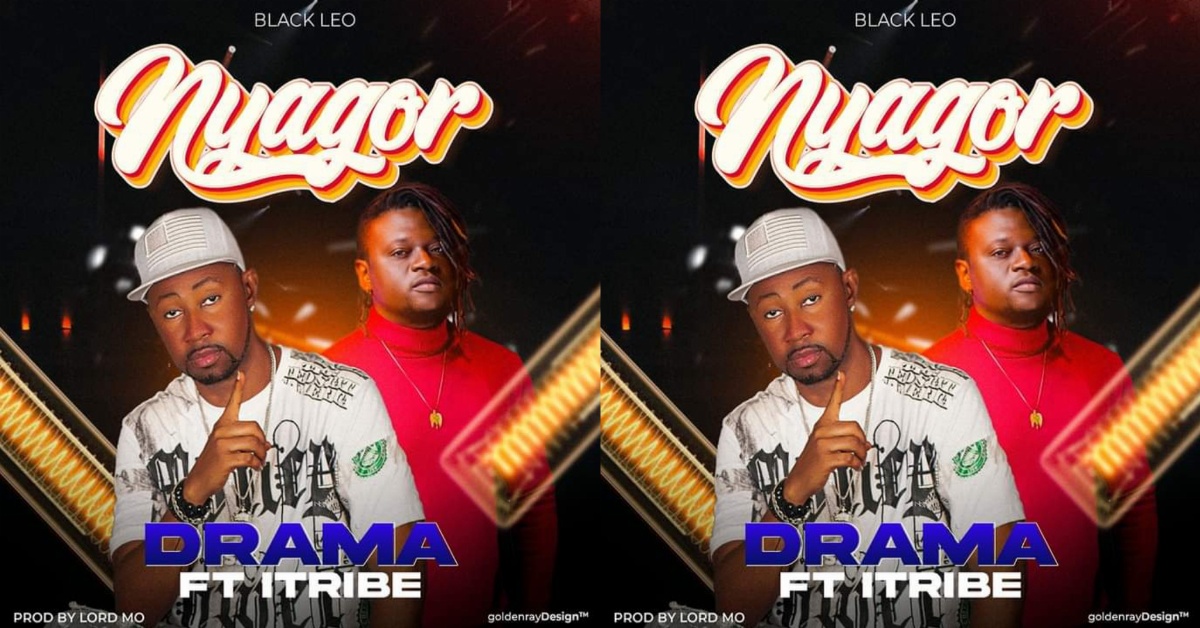 Black Leo’s Drama King Drops “Nyagor”