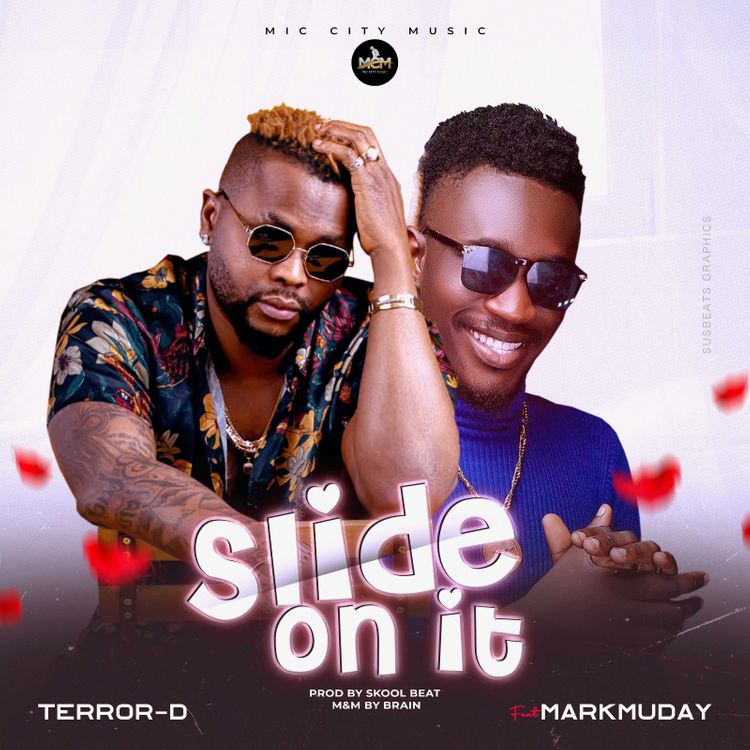 Terror D – Slide On It Ft. Markmuday