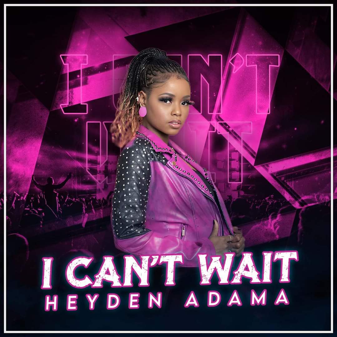Heyden Adama – I Can’t Wait