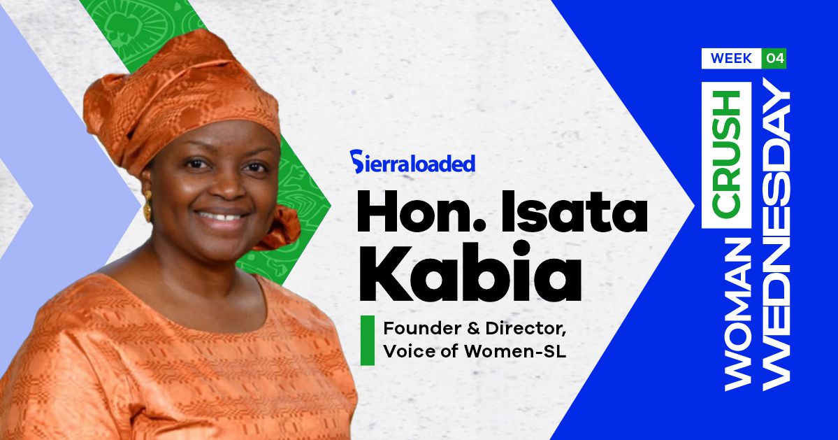 Meet Hon. Isata Kabia, Sierraloaded Woman Crush Wednesday
