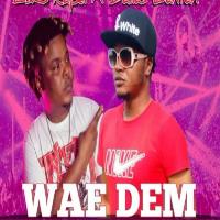 Esko Rapel – Wae Dem Ft. Dallas Bantan