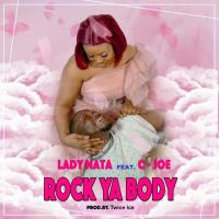Lady Nata – Rock Ya Body Ft. C-Joe