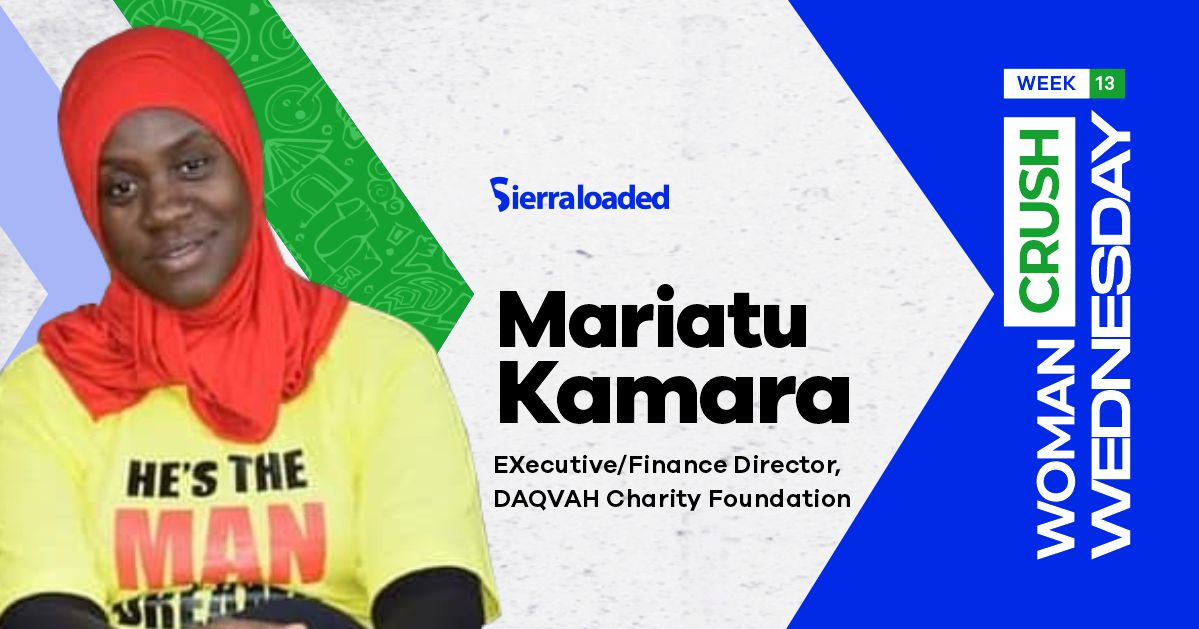 Meet Mariatu Kamara, Sierraloaded Woman Crush Wednesday