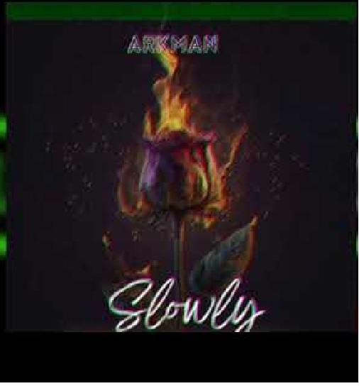 Arkman – Slowly