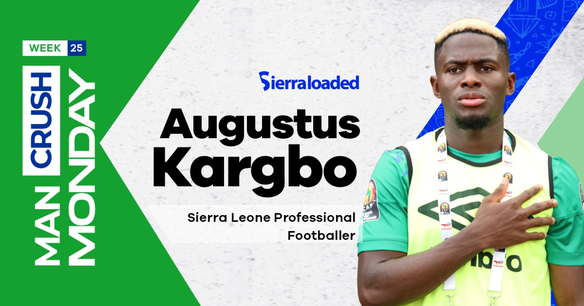 Meet Augustus Kargbo, Sierraloaded Man Crush