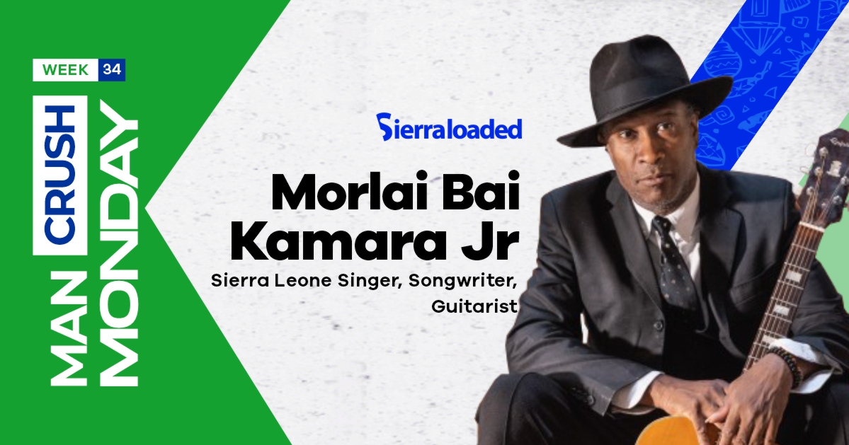 Meet Morlai Bai Kamara Jr, Sierraloaded Man Crush Monday