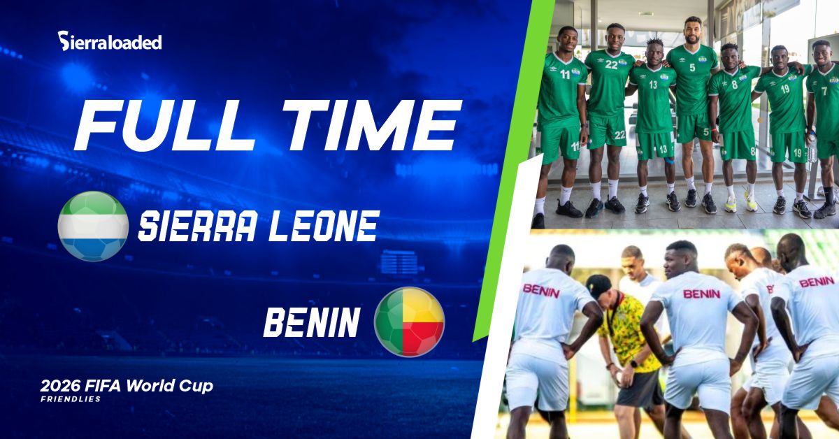Sierra Leone (1) Vs Benin (1) || International Friendly Full Time