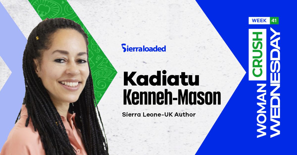 Meet Kadiatu Kenneh-Mason, Sierraloaded Woman Crush