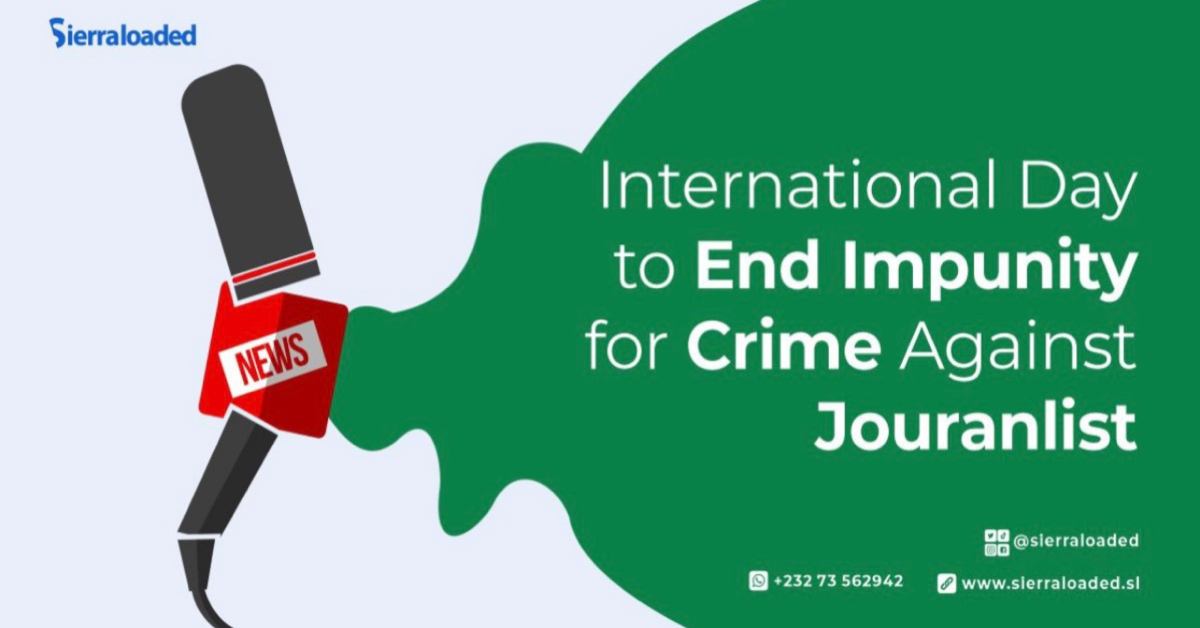 Sierraloaded Stands United for Press Freedom and Journalists’ Safety on International Day to End Impunity