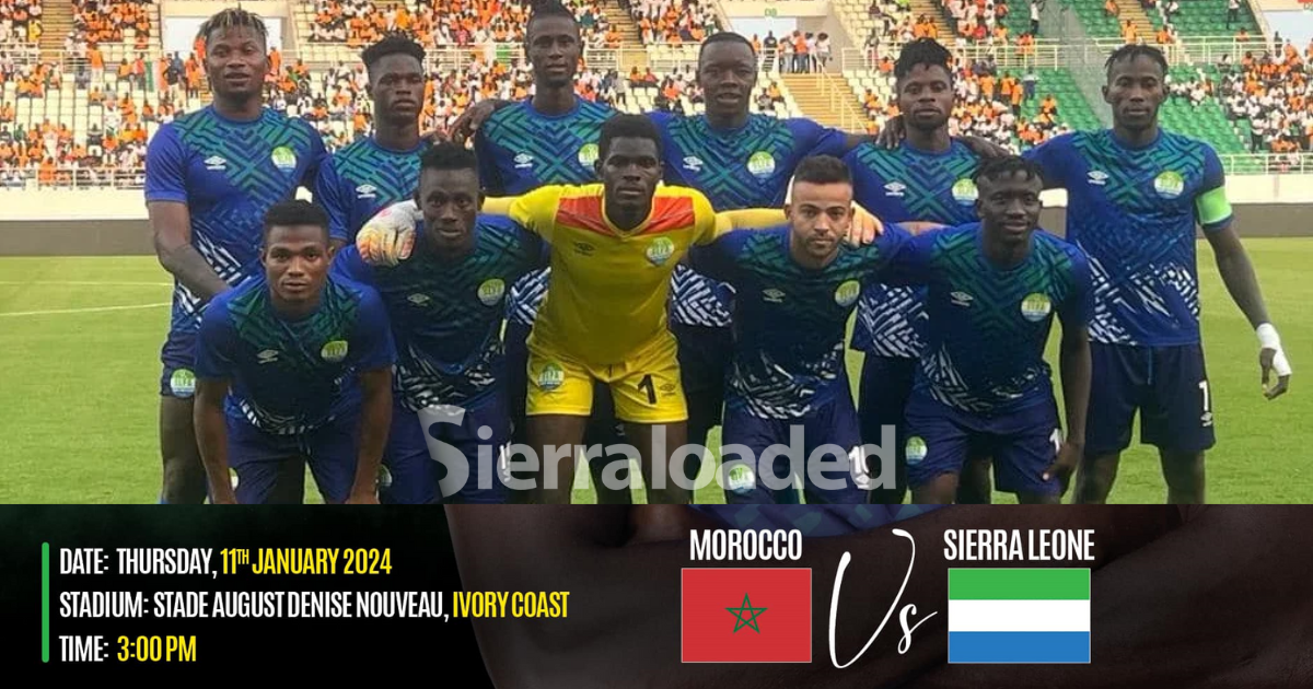 Morocco Vs Sierra Leone: Check Out Kick Off Time, Venue And How to Watch The Match
