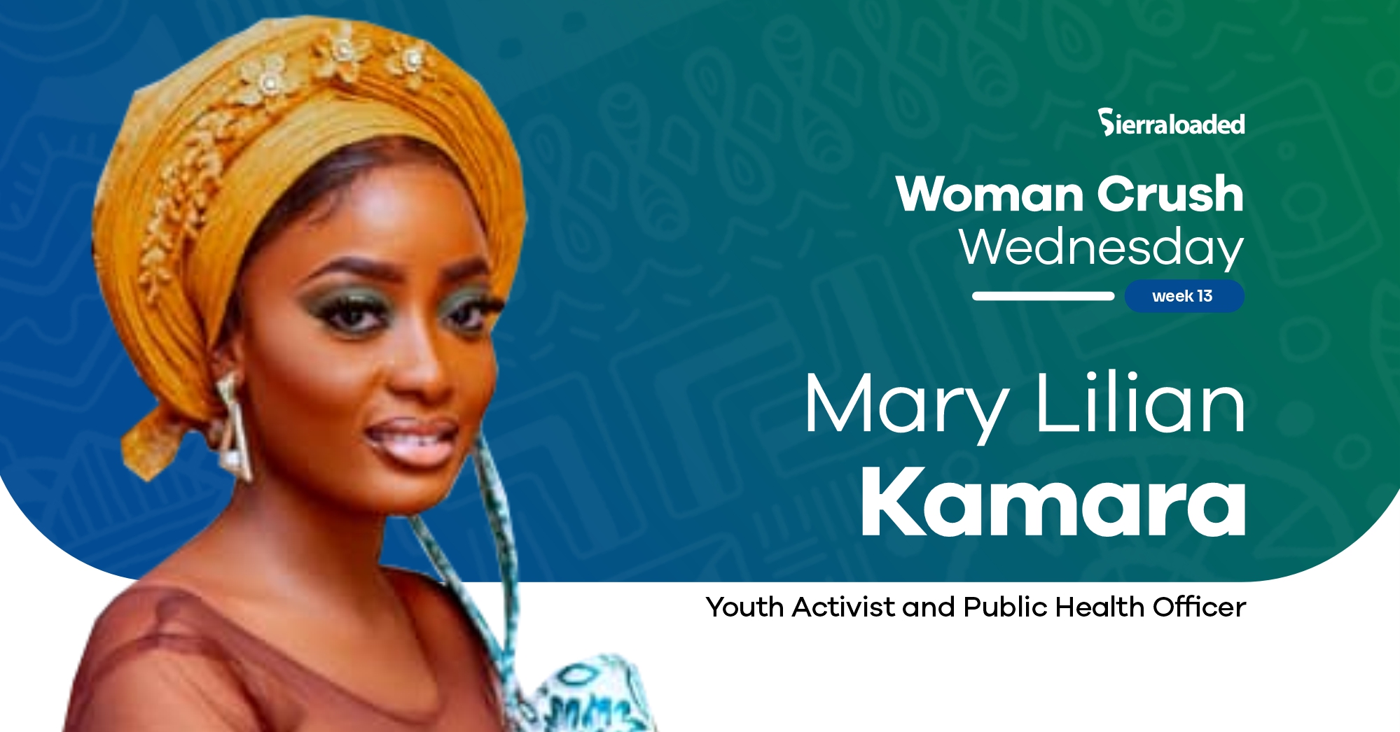 Meet Mary Lilian Kamara, Sierraloaded Woman Crush Wednesday