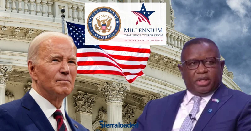 US Congress Gives Final Green Light For Sierra Leone’s $480 Million MCC Compact Grant