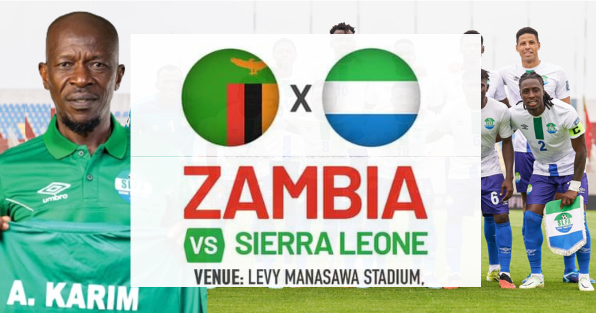 Zambia Vs Sierra Leone: Check Out Kick Off Time, Venue And How to Watch The Match